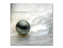 Maia Sharp – Whole Flat World